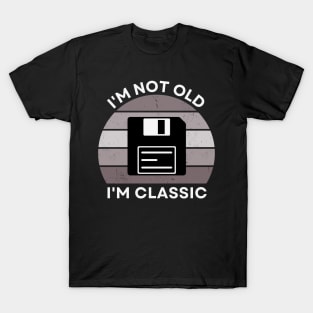 I'm not old, I'm Classic | Floppy | Retro Hardware | Vintage Sunset | Grayscale | '80s '90s Video Gaming T-Shirt